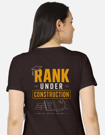 Rank Under Construction | Female Regular Fit T-Shirt | 180 GSM Cotton