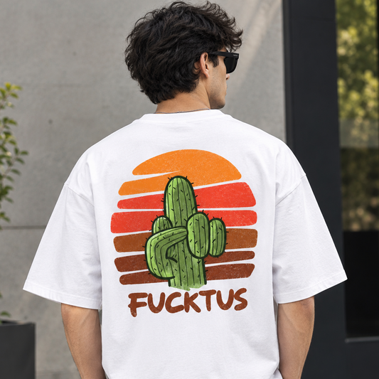 Cactus Fucktus Oversized - GenZ -Premium 240 GSM Cotton Streetwear Tee