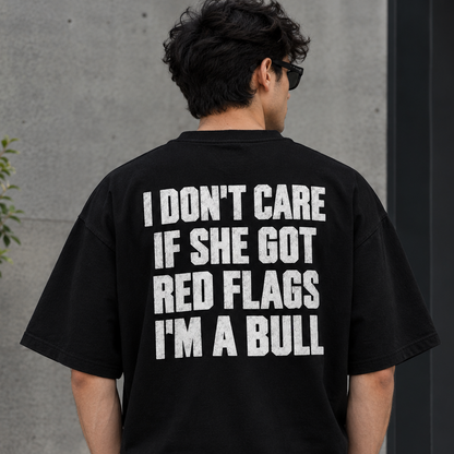 She Got Red Flags ? - I'm a Bull - GenZ -Premium 240 GSM Cotton Streetwear Tee