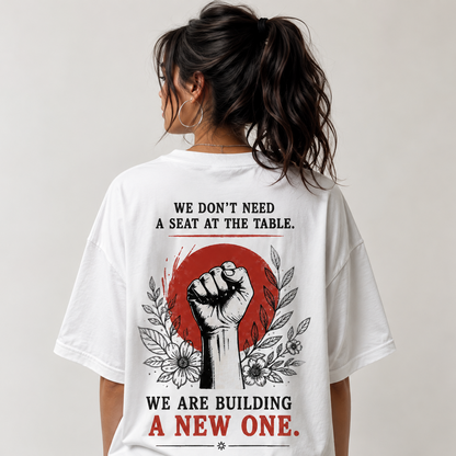 Feminist Statement – We Are Building A New One Oversized Graphic Tee