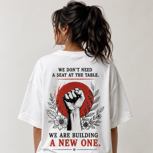 Feminist Statement – We Are Building A New One Oversized Graphic Tee