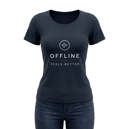 Offline Feels Better - Minimal Travel & Digital Detox | Female Regular Fit T-Shirt