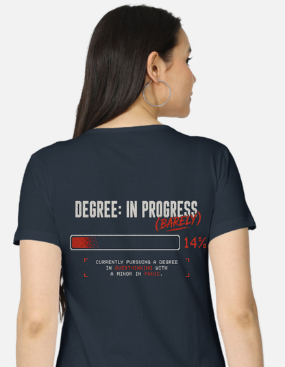 Degree In Progress College Student | Female Regular Fit T-Shirt | 180 GSM Cotton