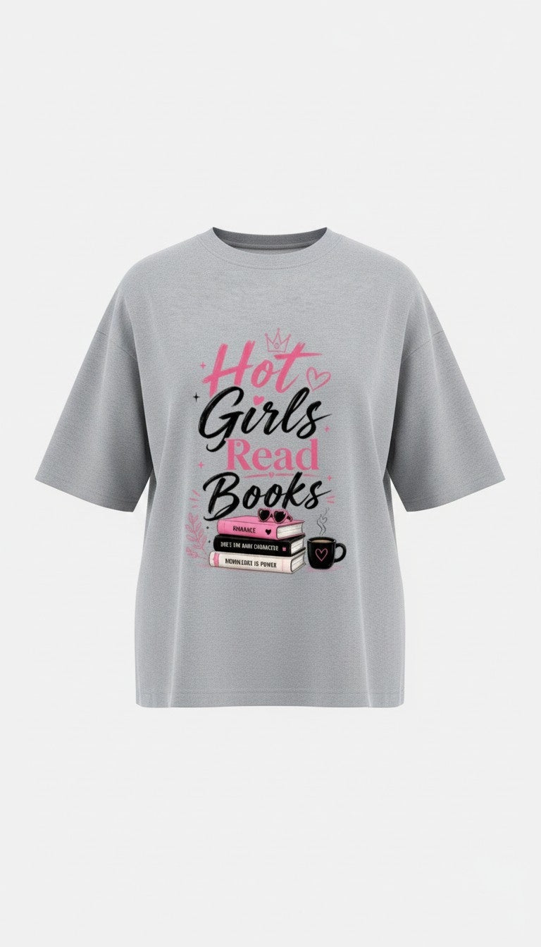 Hot Girls Read Books | Female Oversized T-Shirt | 240 GSM Cotton