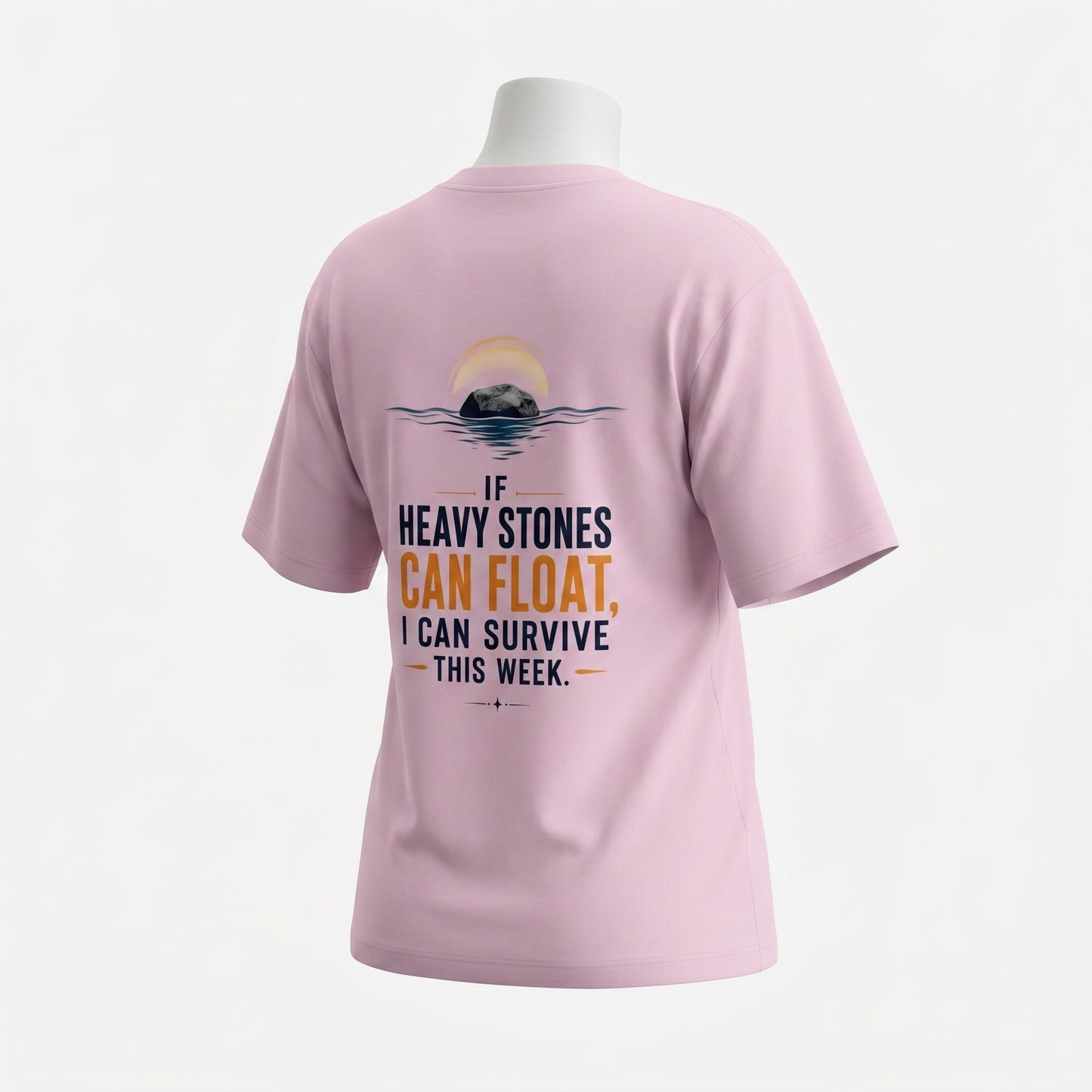 If Heavy Stones Can Float - Motivational Graphic Tee | Female Oversized T-Shirt