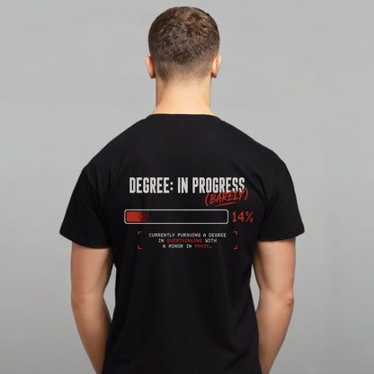 Degree In Progress College Student | Male Regular Fit T-Shirt | 180 GSM Cotton