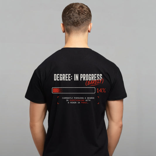 Degree In Progress College Student | Male Regular Fit T-Shirt | 180 GSM Cotton